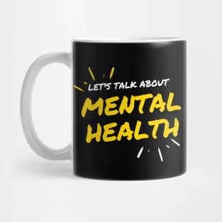 Let's Talk About Mental Health Mug